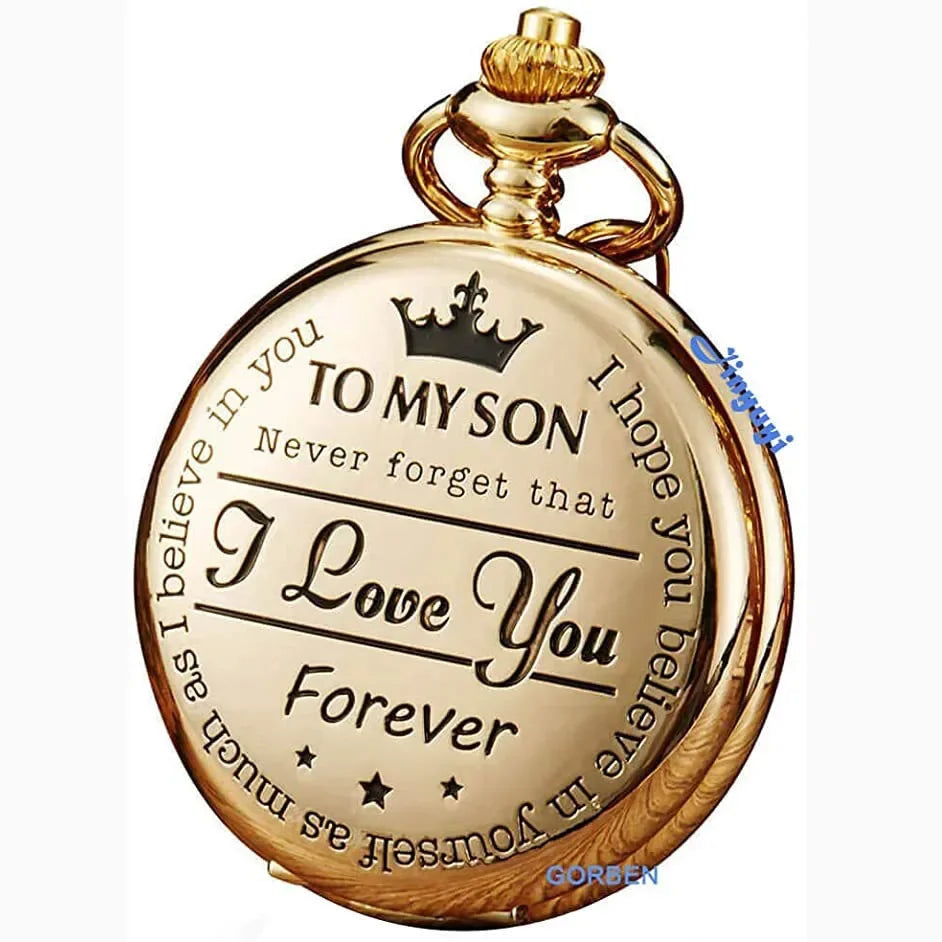 A gold-toned quartz pocket watch with an engraved message that reads I love you forever to my son.