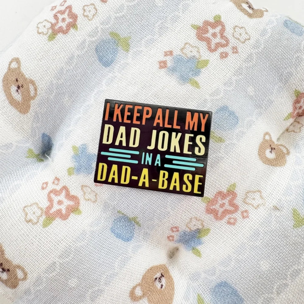 Dad Joke Enamel Pin - Funny Father's Day Gift Brooch