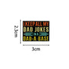 Dad Joke Enamel Pin - Funny Father's Day Gift Brooch