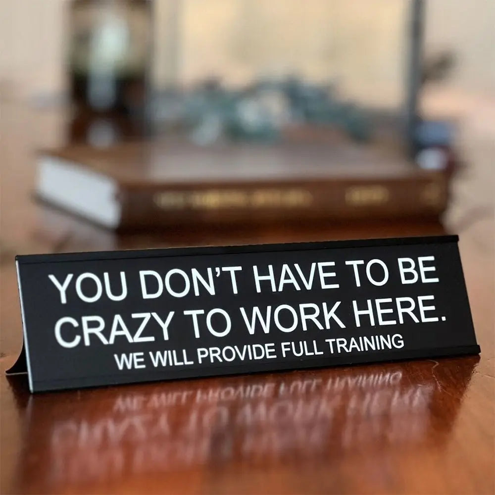 Funny Office Desk Sign - Lightweight Aluminum Alloy Decor