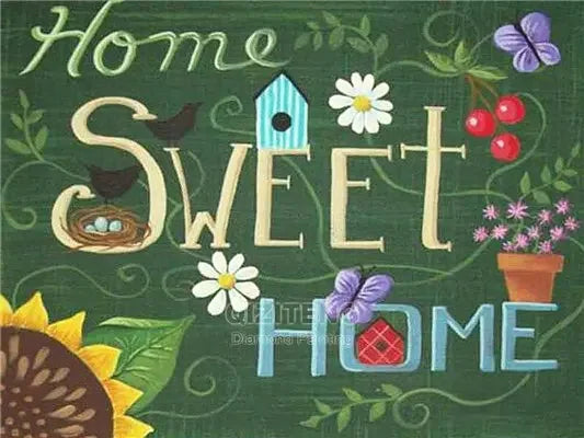A green background features the words Home Sweet Home in various fonts and illustrations like a butterfly, flowers, and a bir