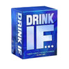 Drink IF... Hilarious Adult Drinking Game Cards