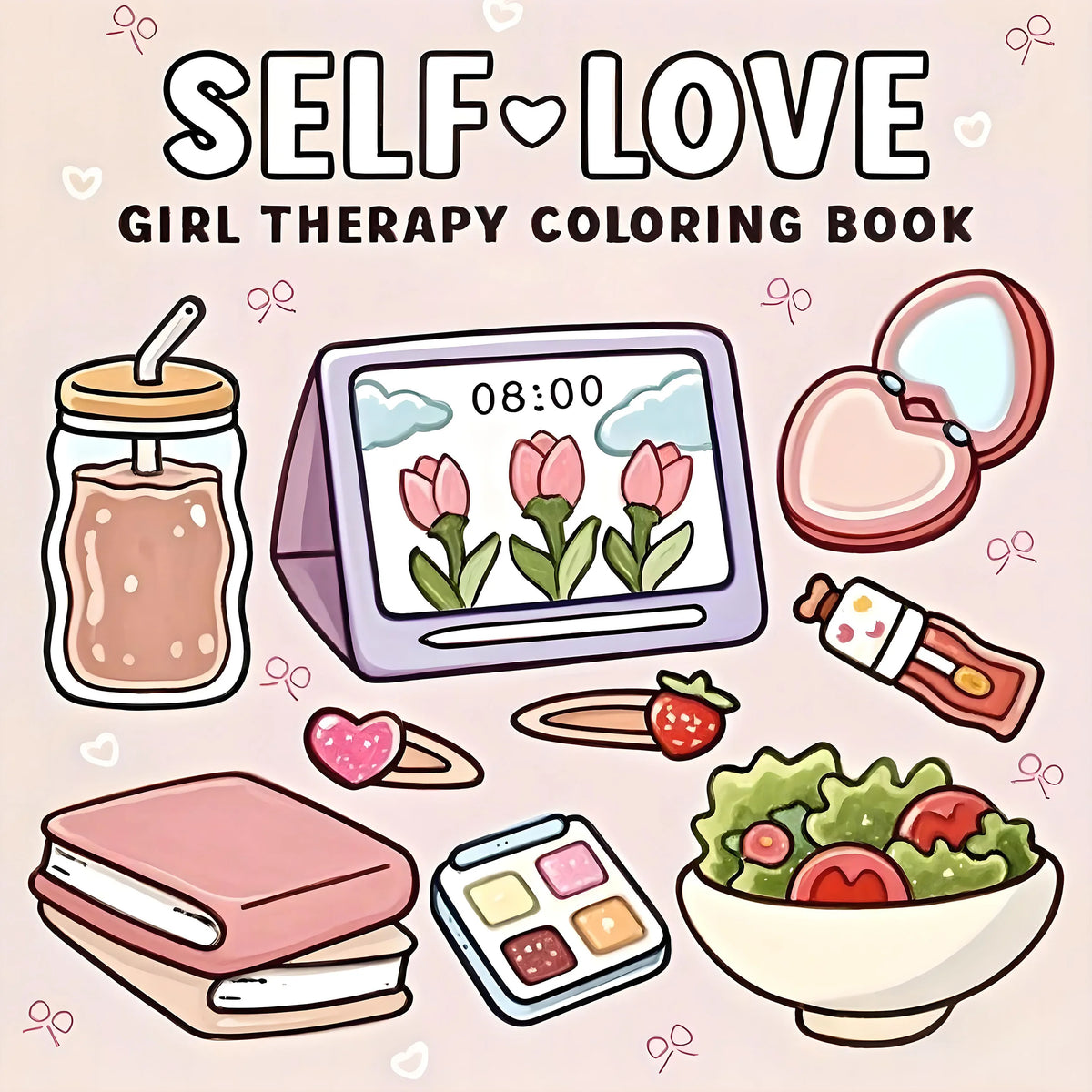 A coloring book featuring self-love themes, including a jar of drink, a pink heart, a strawberry, and various decorative elem