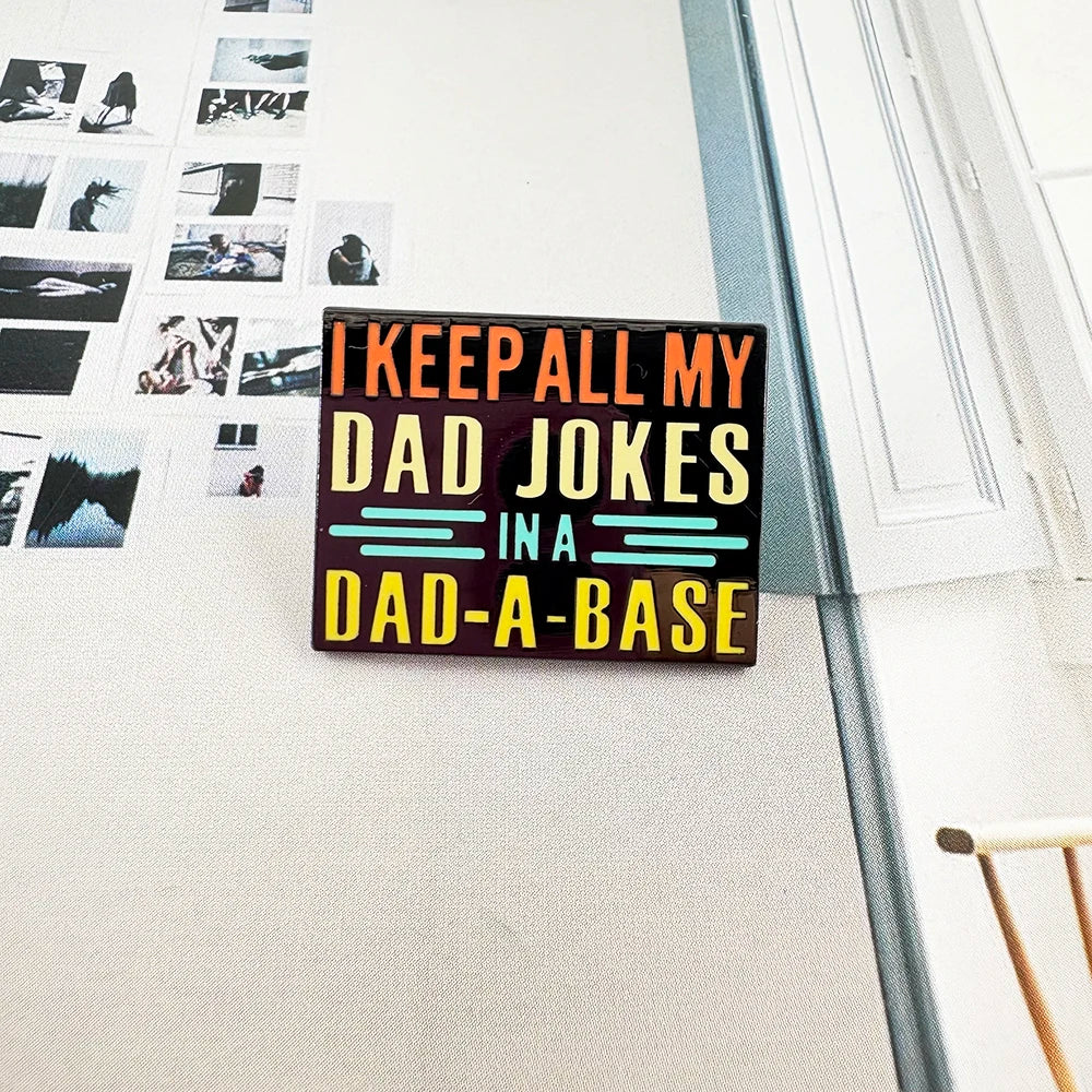 Dad Joke Enamel Pin - Funny Father's Day Gift Brooch