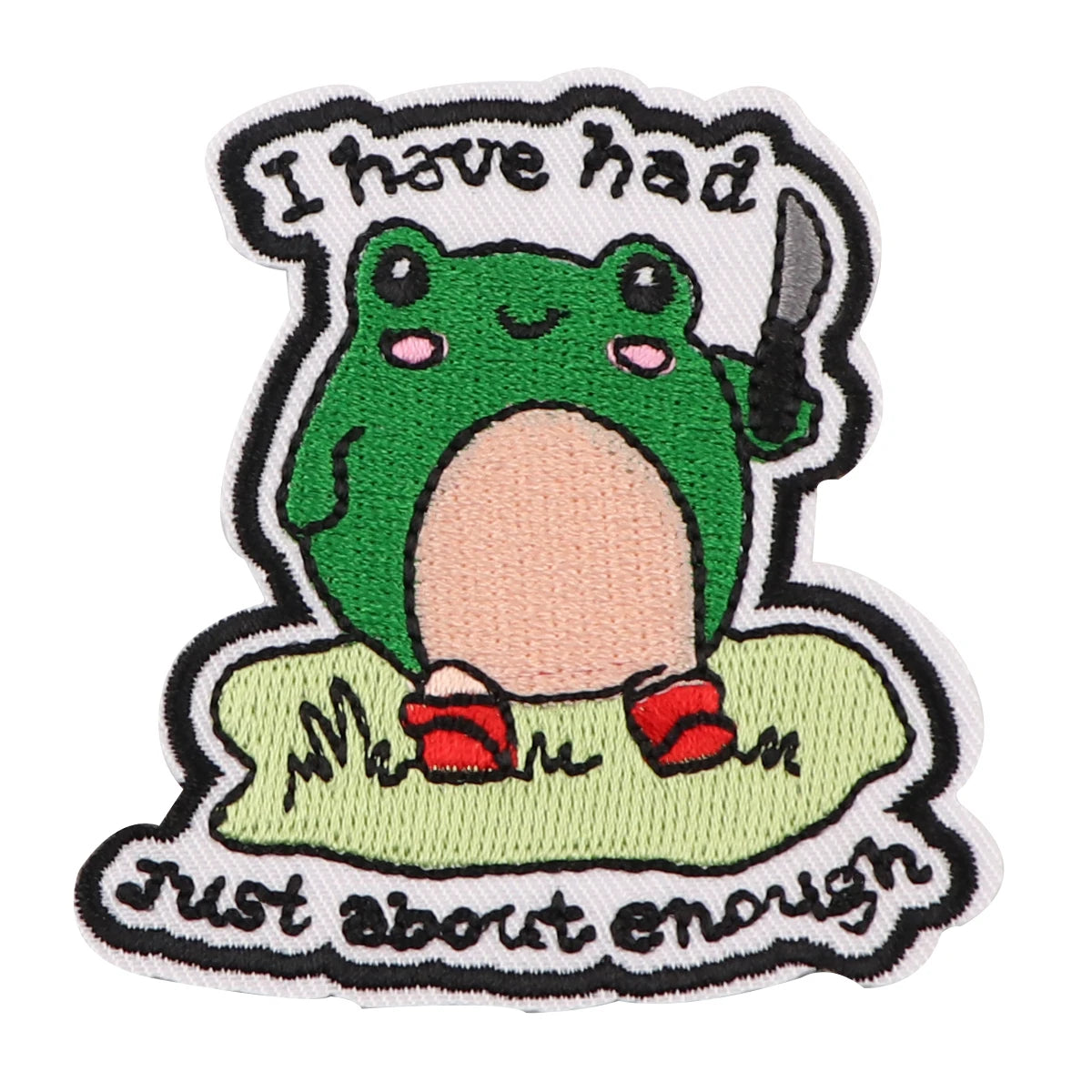 An embroidered patch featuring a green frog character with the text I have had just about enough.
