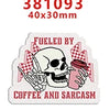 A sticker featuring a skull and crossbones design with text that reads Fueled by Coffee and Sarcasm
