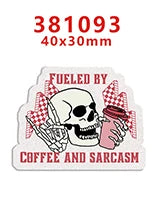 A sticker featuring a skull and crossbones design with text that reads Fueled by Coffee and Sarcasm