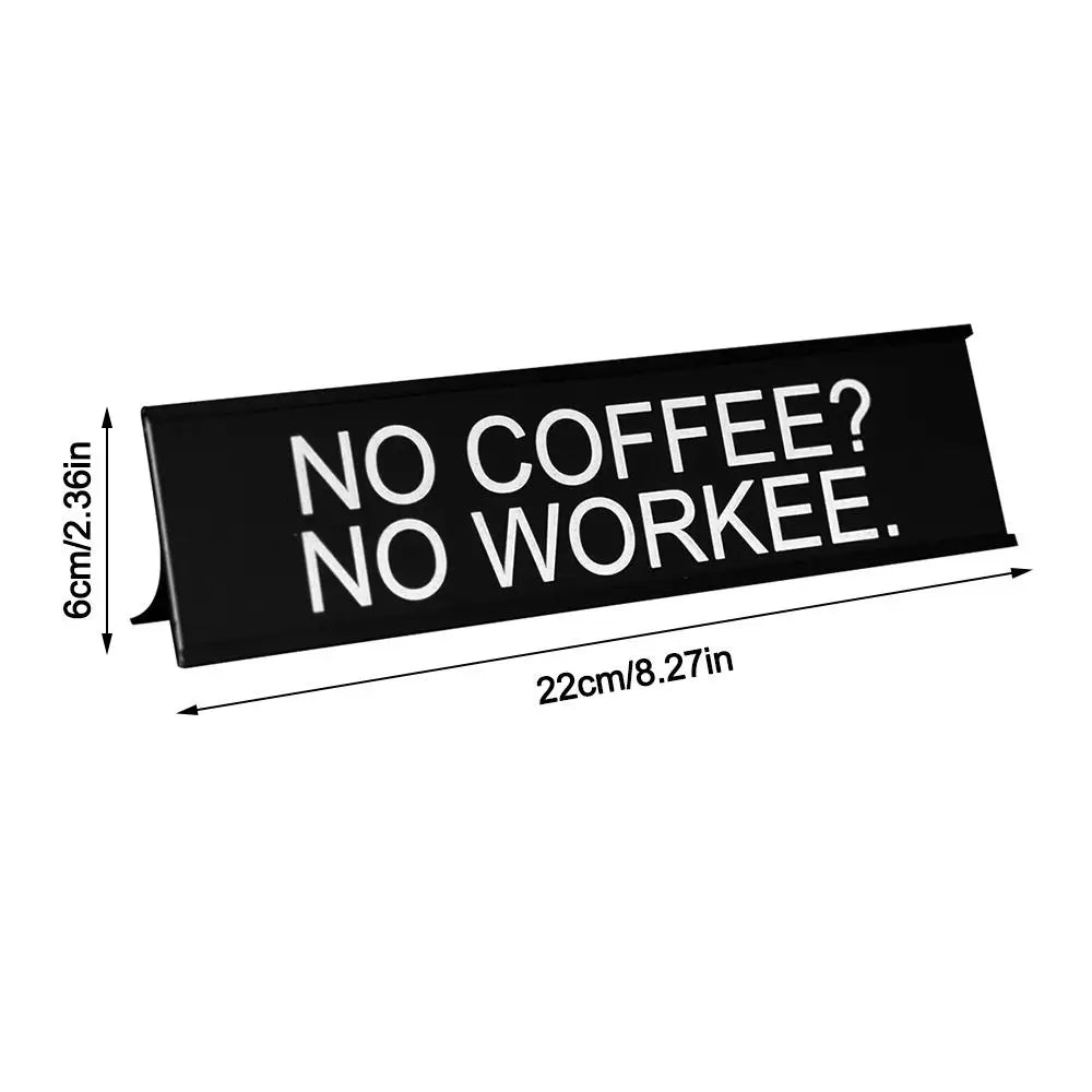 Funny Office Desk Sign - Lightweight Aluminum Alloy Decor
