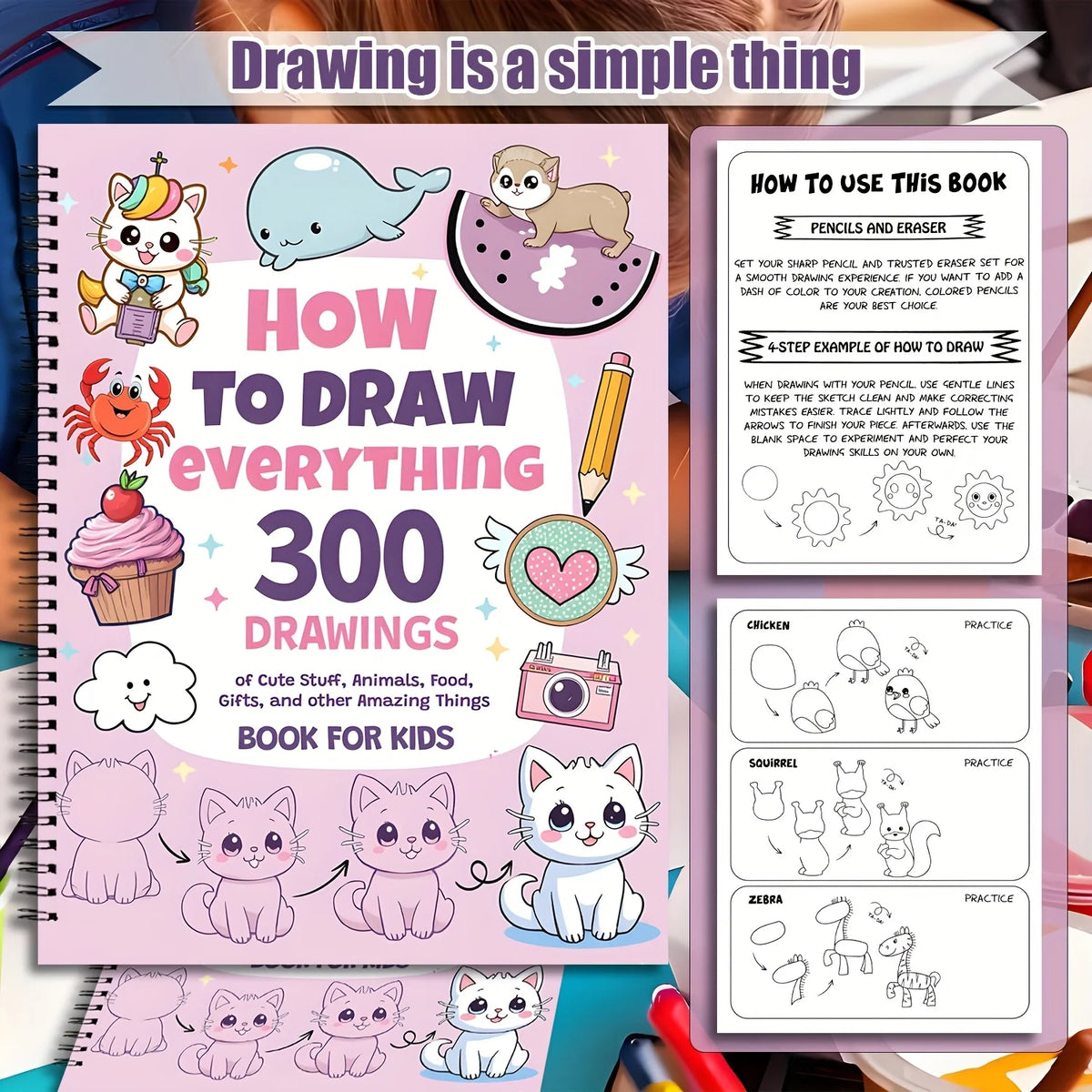 A colorful book titled How to Draw Everything 300 Drawings for Kids featuring various animal and object drawing guides.