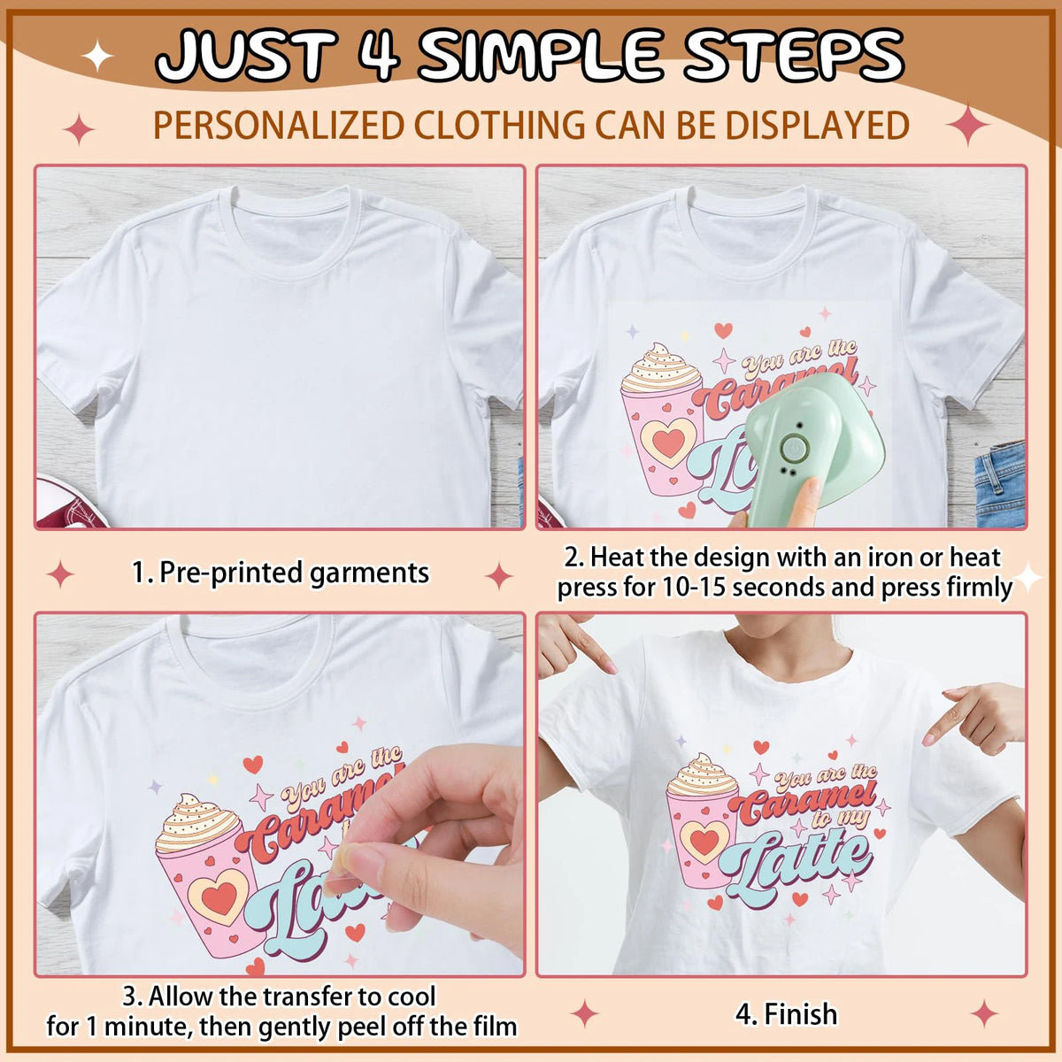 A four-step process showing how to apply personalized clothing designs using iron-on heat transfer stickers on a white t-shir