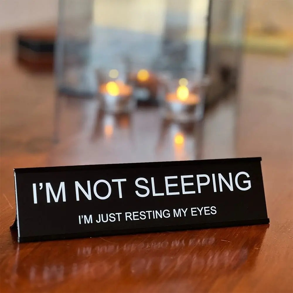 Funny Office Desk Sign - Lightweight Aluminum Alloy Decor