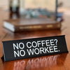 Funny Office Desk Sign - Lightweight Aluminum Alloy Decor