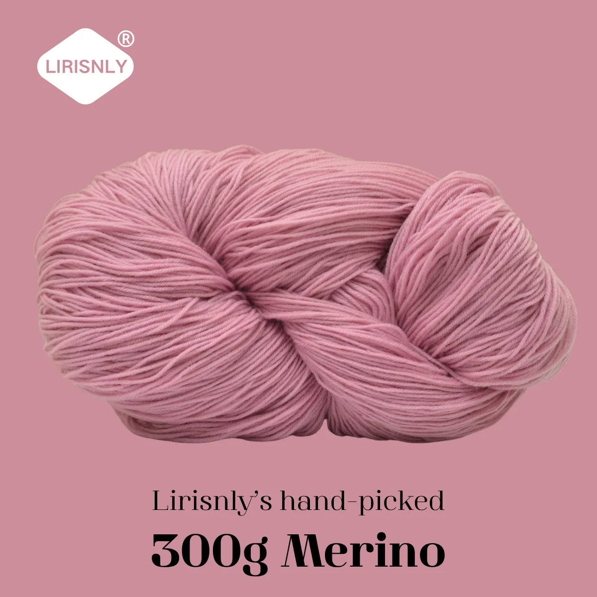 A ball of pink Merino wool yarn labeled Lirisnly's hand-picked 300g Merino.
