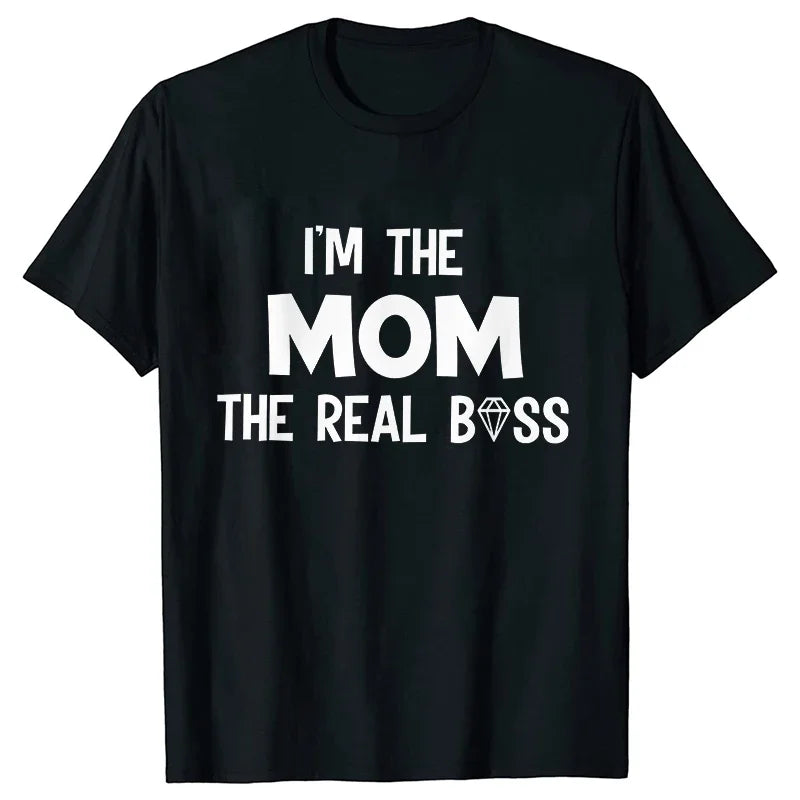 Black t-shirt with white text that reads I'm the mom the real boss