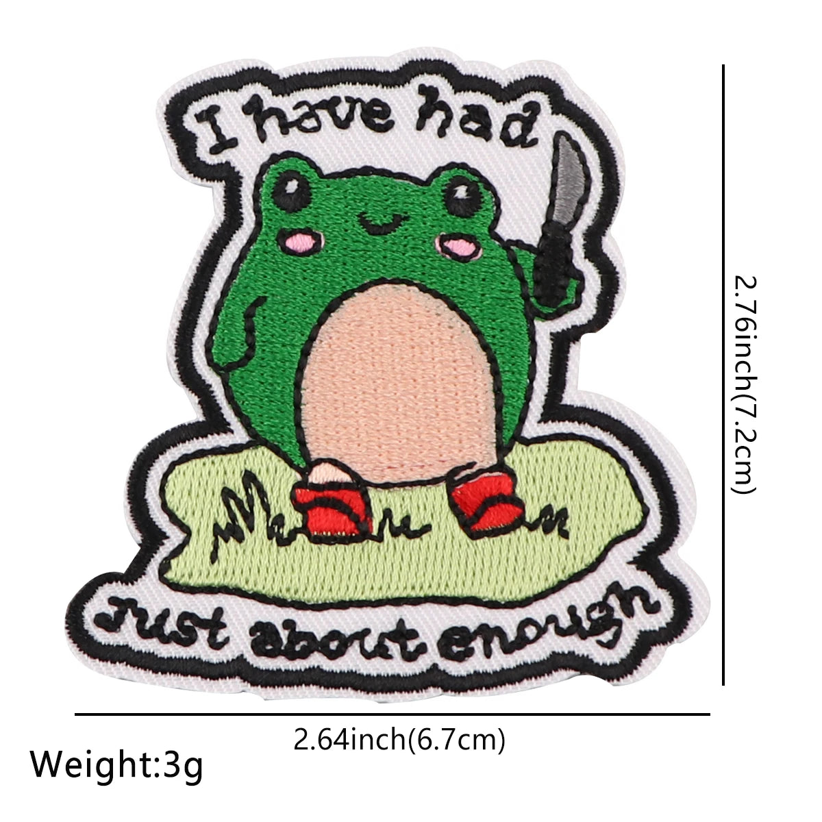 An embroidered patch featuring a green frog character with the text I have had just about enough.