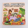 A coloring book cover titled Girl Moments Cute & Comfy Coloring Book featuring illustrations of a girl and various cute objec