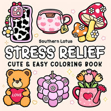 A coloring book featuring cute and easy patterns like a lotus flower, teddy bear, and mushrooms for stress relief.