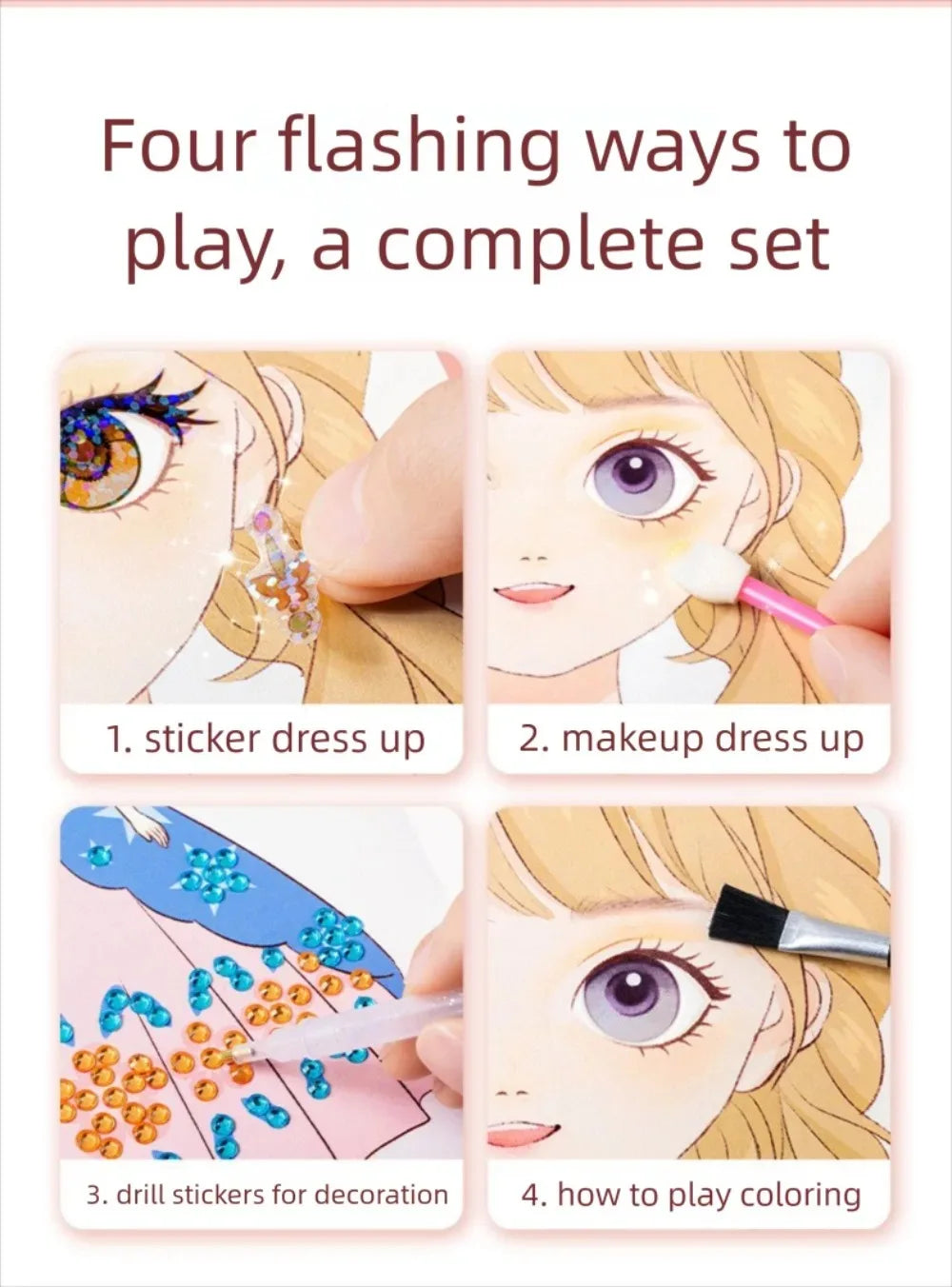 Four flashing ways to play a complete set including sticker dress up, makeup dress up, drill stickers for decoration, and how