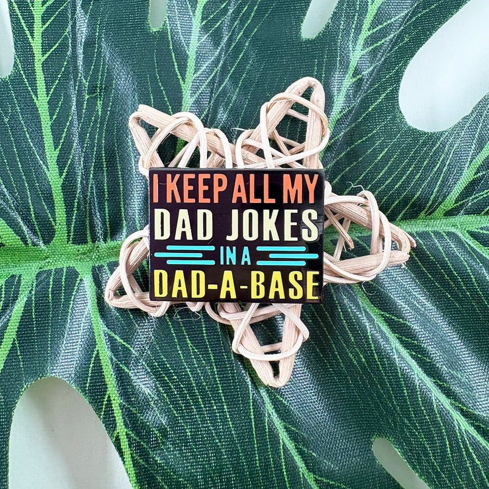 Dad Joke Enamel Pin - Funny Father's Day Gift Brooch