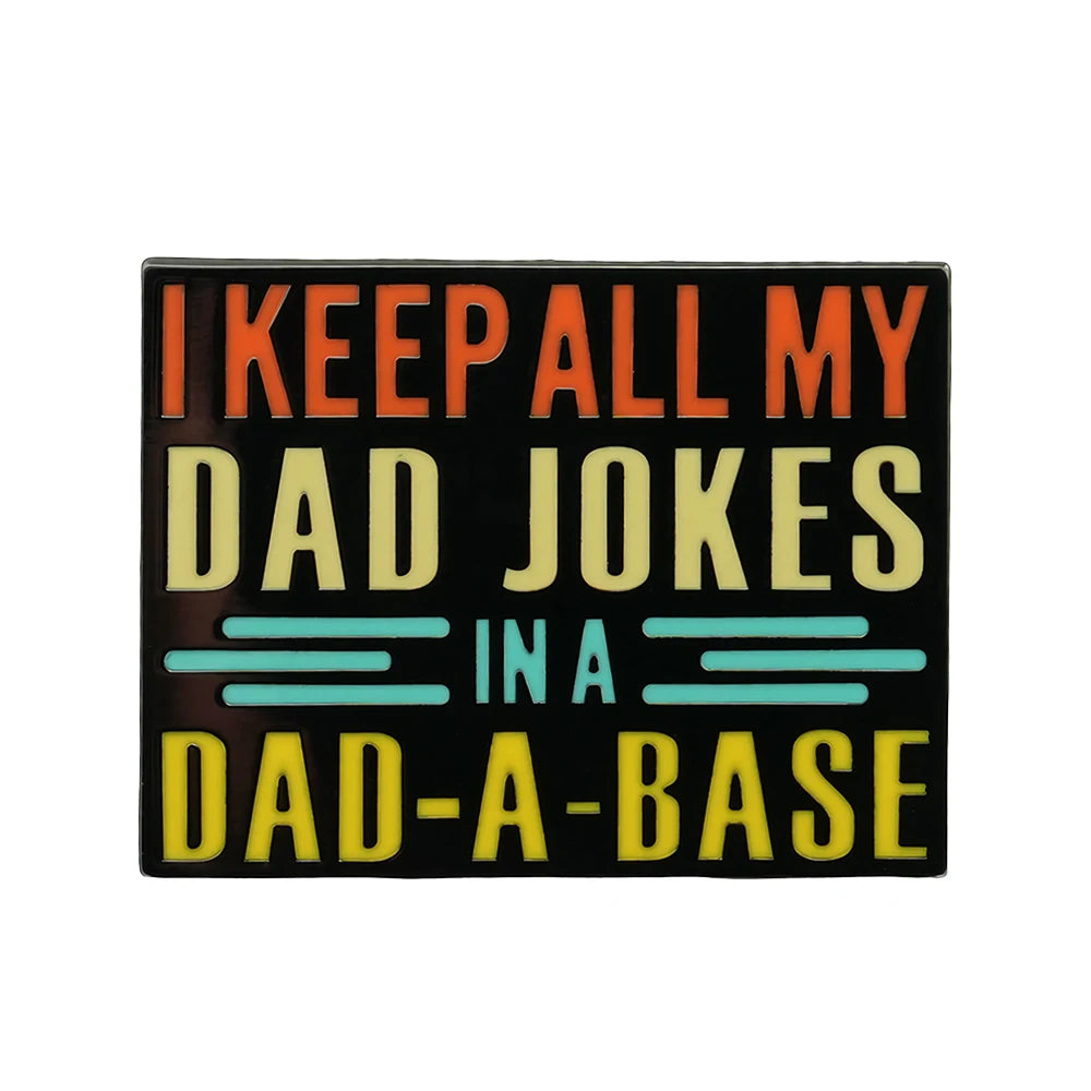 Dad Joke Enamel Pin - Funny Father's Day Gift Brooch