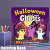 A Halloween and Ghosts coloring book featuring a yellow ghost and a purple ghost against a dark background with trees and a m